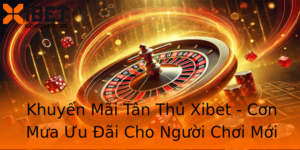 Khuyen Mai Tan Thu Xibet Con Mua Uu Ai Cho Nguoi Choi Moi 1